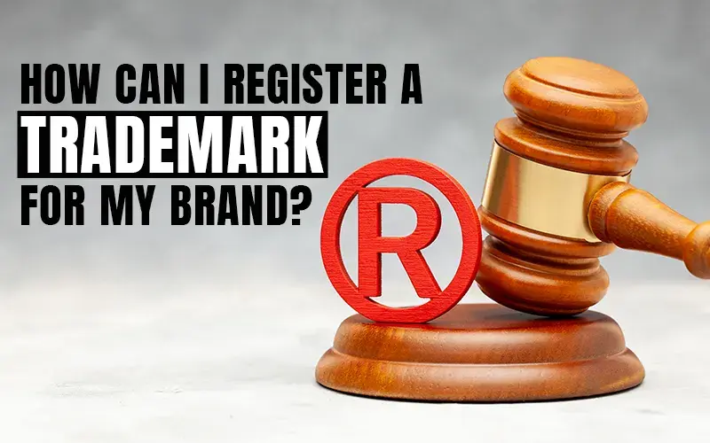 How Can I Register A Trademark for My Brand webp